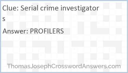 Serial crime investigators Answer