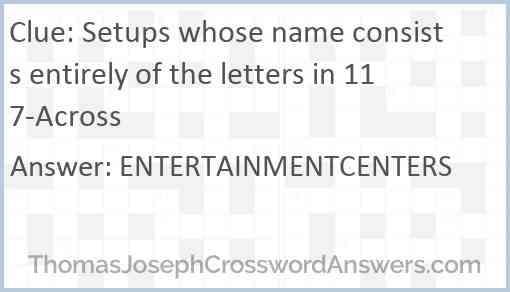 Setups whose name consists entirely of the letters in 117-Across Answer
