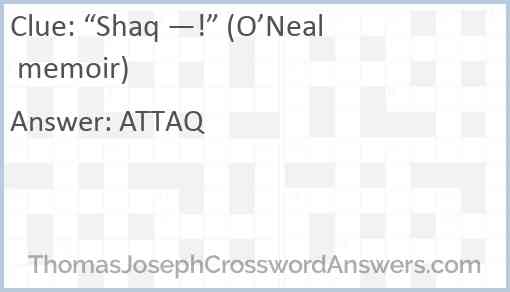 “Shaq —!” (O’Neal memoir) Answer