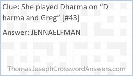 She played Dharma on “Dharma and Greg” [#43] Answer