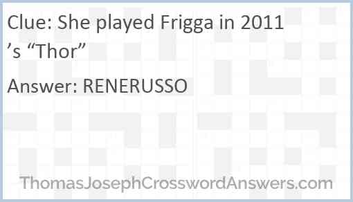 She played Frigga in 2011’s “Thor” Answer