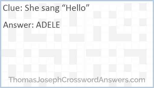 She sang “Hello” Answer