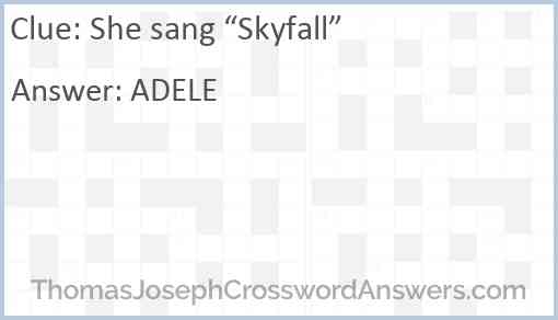 She sang “Skyfall” Answer