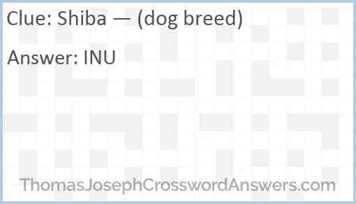 Shiba — (dog breed) Answer