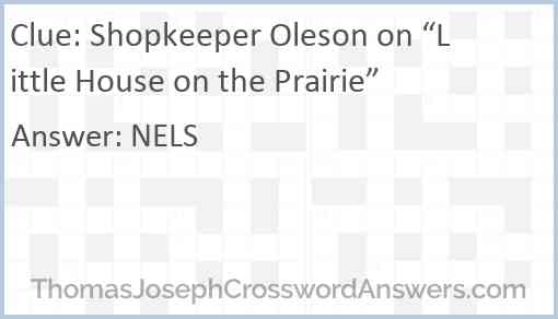 Shopkeeper Oleson on “Little House on the Prairie” Answer