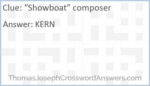 “Showboat” composer Answer
