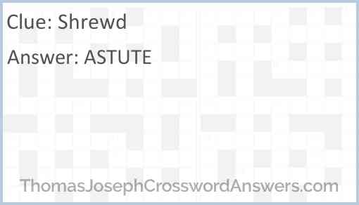 Shrewd crossword clue ThomasJosephCrosswordAnswers com