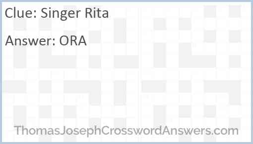 Singer Rita crossword clue ThomasJosephCrosswordAnswers com