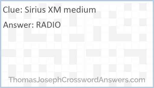 Sirius XM medium Answer