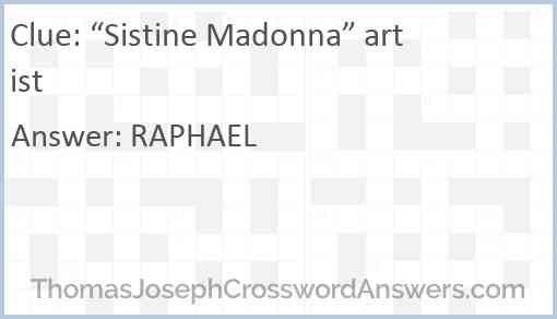 “Sistine Madonna” artist Answer