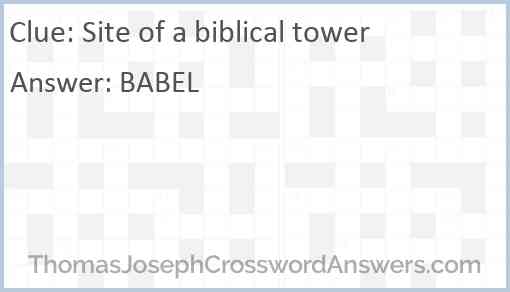 Site of a biblical tower Answer