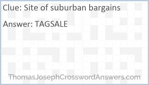 Site of suburban bargains Answer
