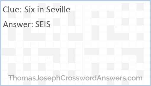 Six in Seville Answer