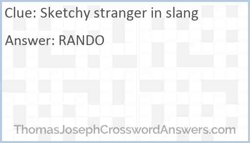 Sketchy stranger in slang Answer