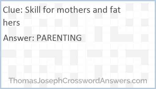 Skill for mothers and fathers Answer