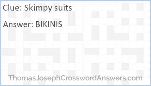 Skimpy suits Answer