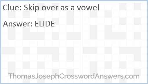 Skip over as a vowel Answer
