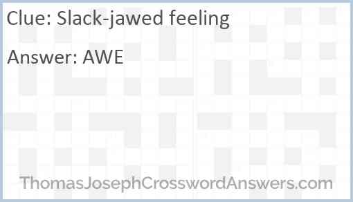 Slack-jawed feeling Answer