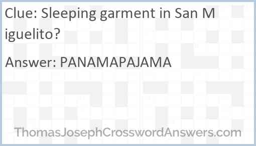 Sleeping garment in San Miguelito? Answer