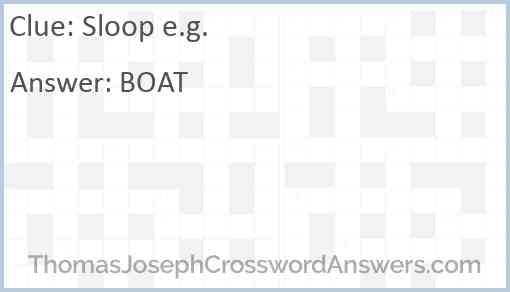 Sloop e.g. Answer