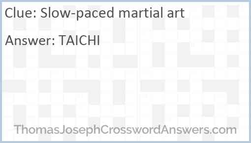 Slow-paced martial art Answer