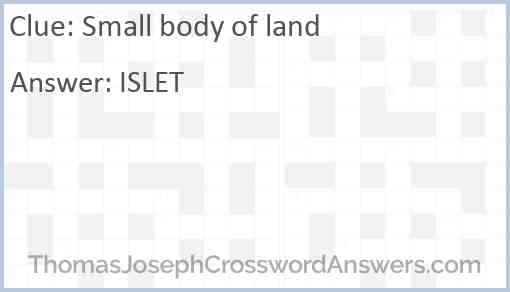 Small body of land Answer