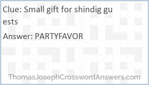 Small gift for shindig guests Answer