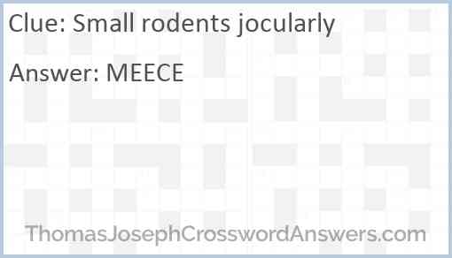 Small rodents jocularly Answer