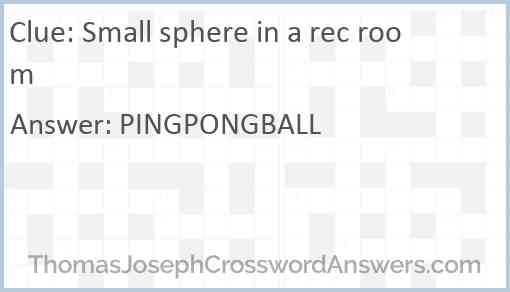 Small sphere in a rec room Answer