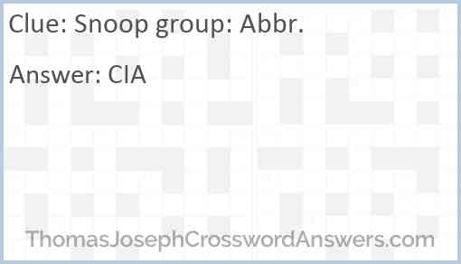 Snoop group: Abbr. Answer
