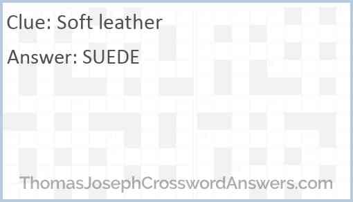 Soft leather Answer