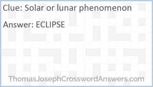 Solar or lunar phenomenon Answer