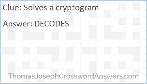 Solves a cryptogram Answer