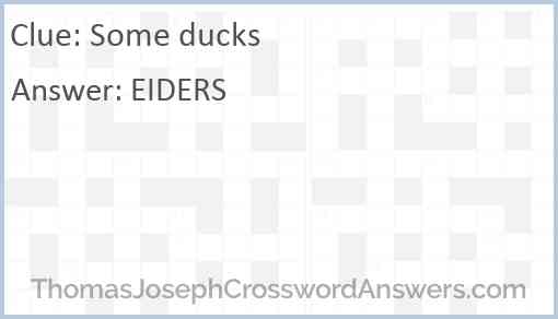 Some ducks crossword clue ThomasJosephCrosswordAnswers com