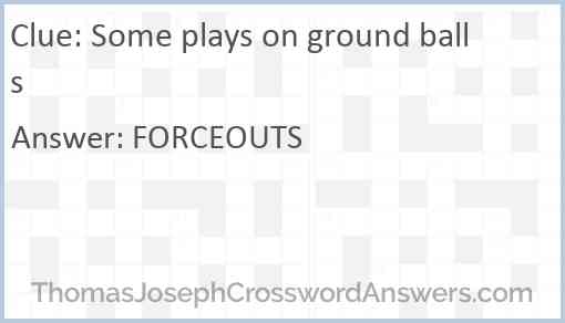 Some plays on ground balls Answer