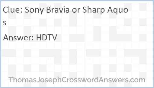 Sony Bravia or Sharp Aquos Answer