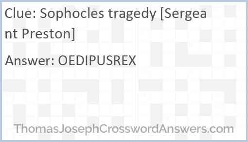 Sophocles tragedy [Sergeant Preston] Answer