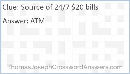Source of 24/7 $20 bills Answer