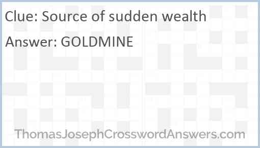Source of sudden wealth Answer