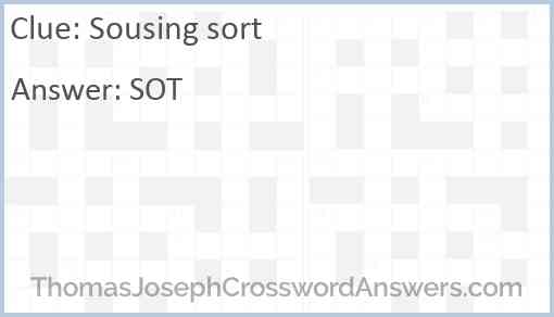 Sousing sort crossword clue ThomasJosephCrosswordAnswers com