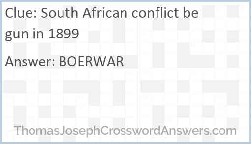 South African conflict begun in 1899 Answer