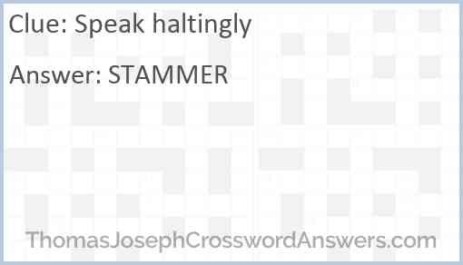 Speak haltingly crossword clue ThomasJosephCrosswordAnswers com