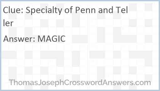 Specialty of Penn and Teller Answer