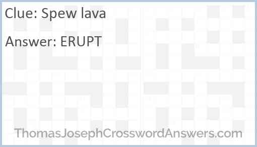 Spew lava Answer