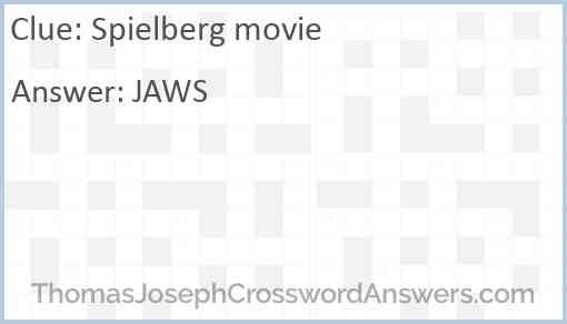 Spielberg movie crossword clue ThomasJosephCrosswordAnswers com