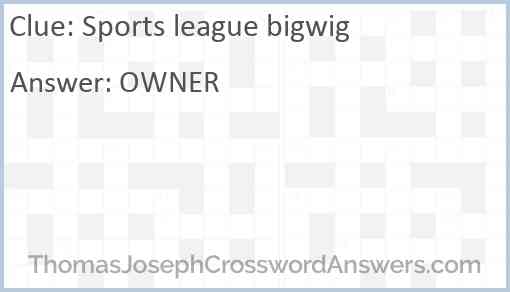 Sports league bigwig Answer