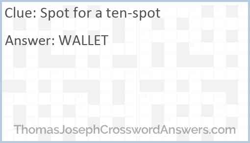 Spot for a ten-spot Answer