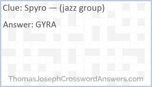 Spyro — (jazz group) Answer