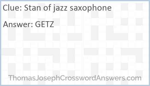 Stan of jazz saxophone Answer