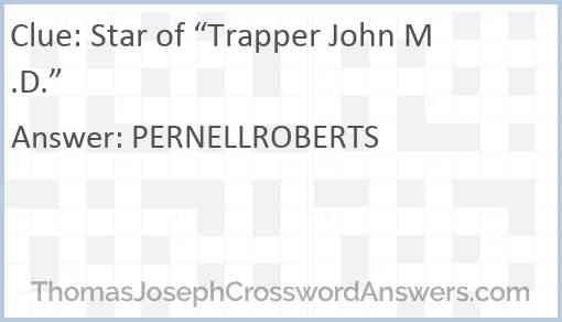 Star of “Trapper John M.D.” Answer